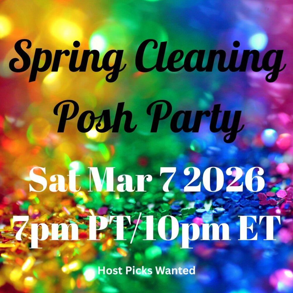 Co-Hosting Spring Cleaning Posh Party Sat Mar 7, 2026 at 7pm PT/10pm ET